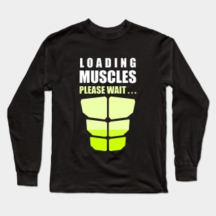 Loading muscles please wait Long Sleeve T-Shirt